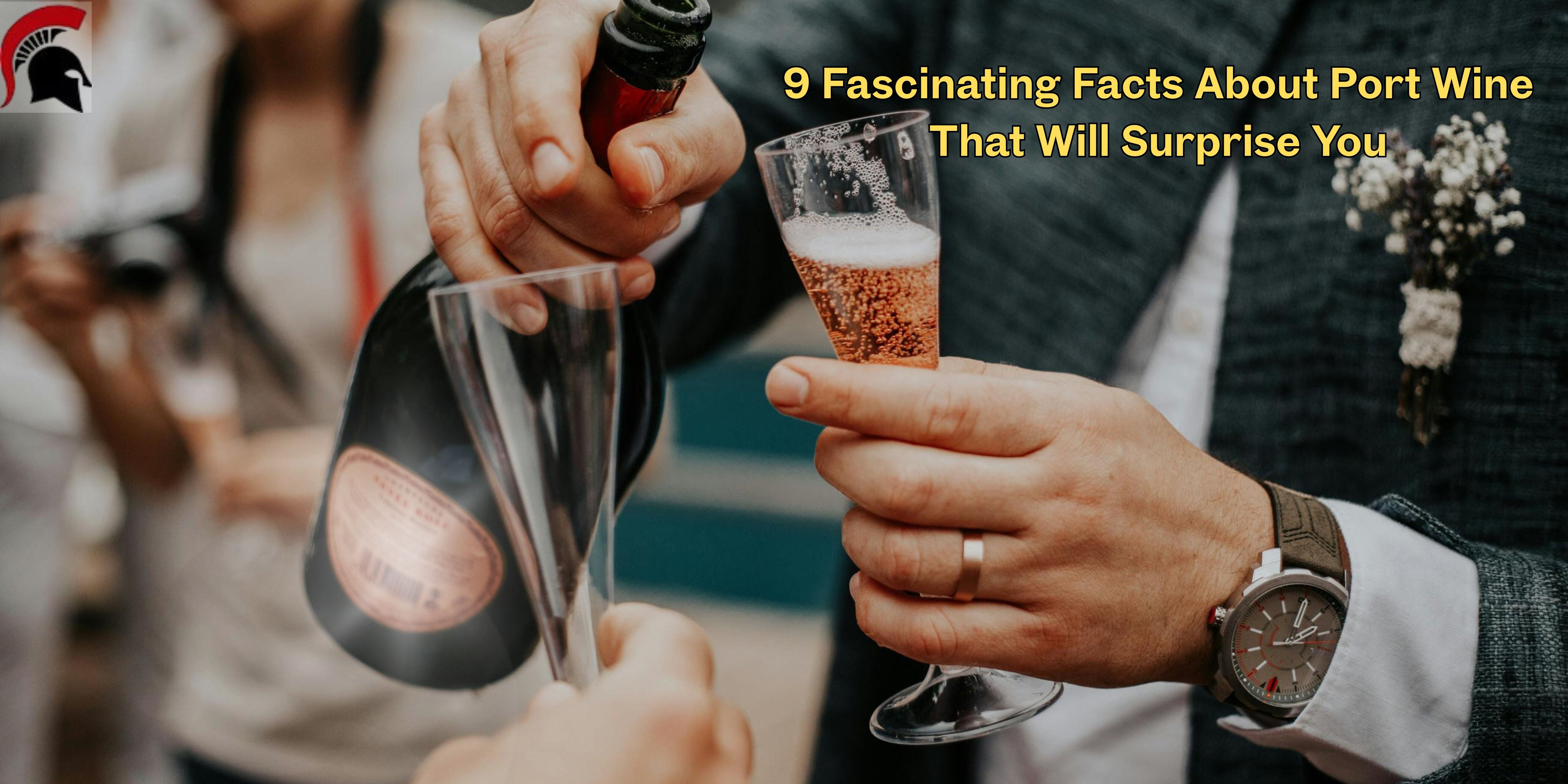 9 Fascinating Facts About Port Wine That Will Surprise You