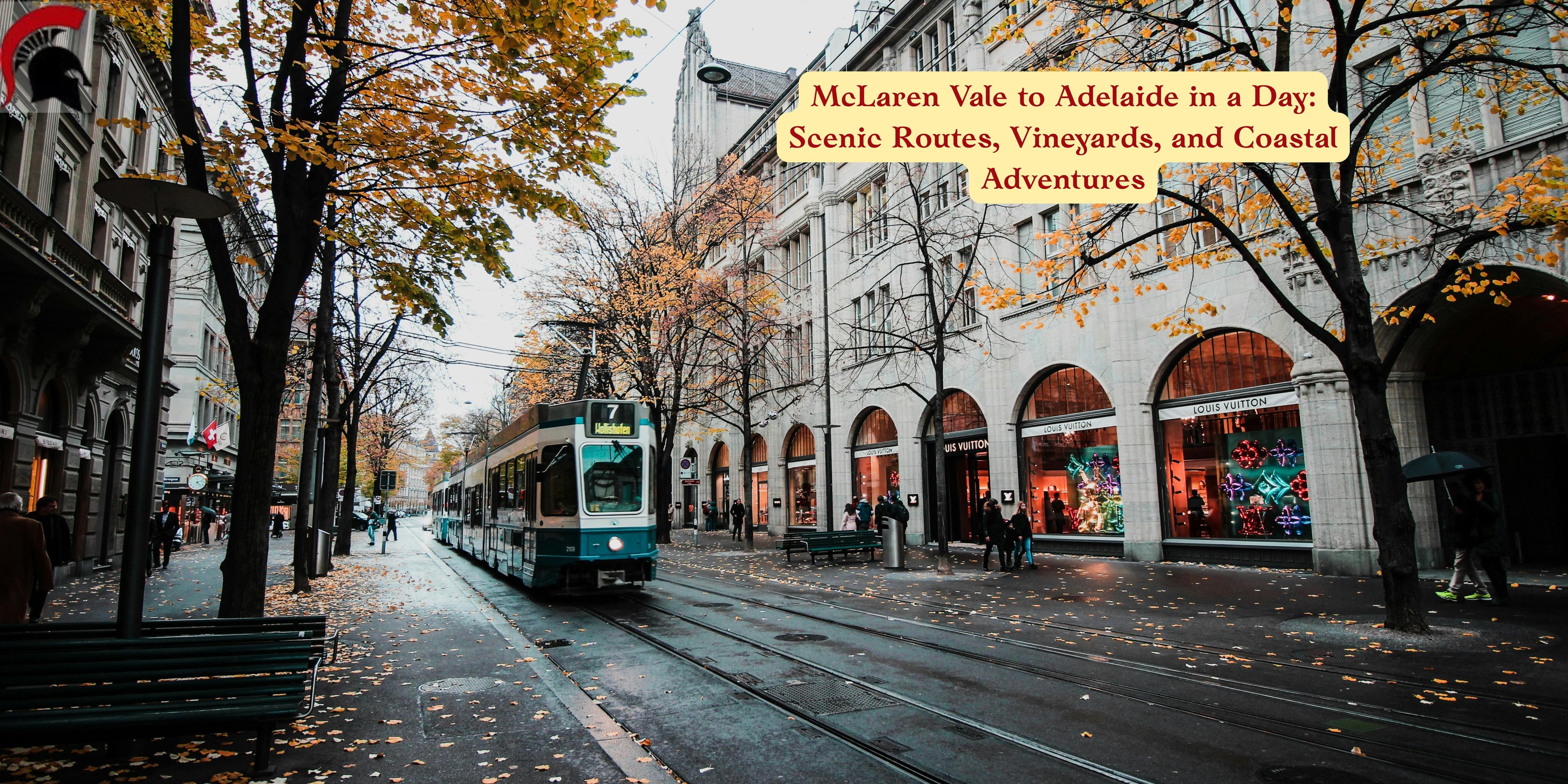 Mclaren Vale To Adelaide In A Day: Scenic Routes, Vineyards, And Coastal Adventures