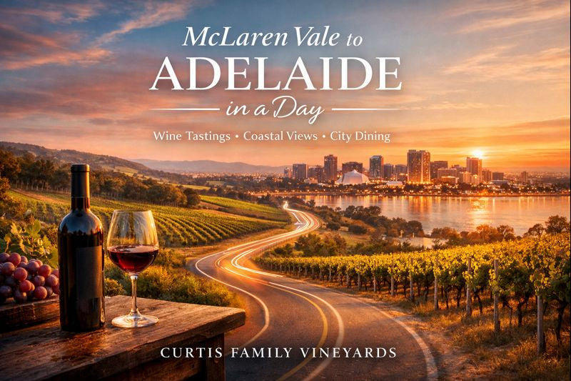 McLaren Vale to Adelaide in a Day guide by Curtis Family Vineyards