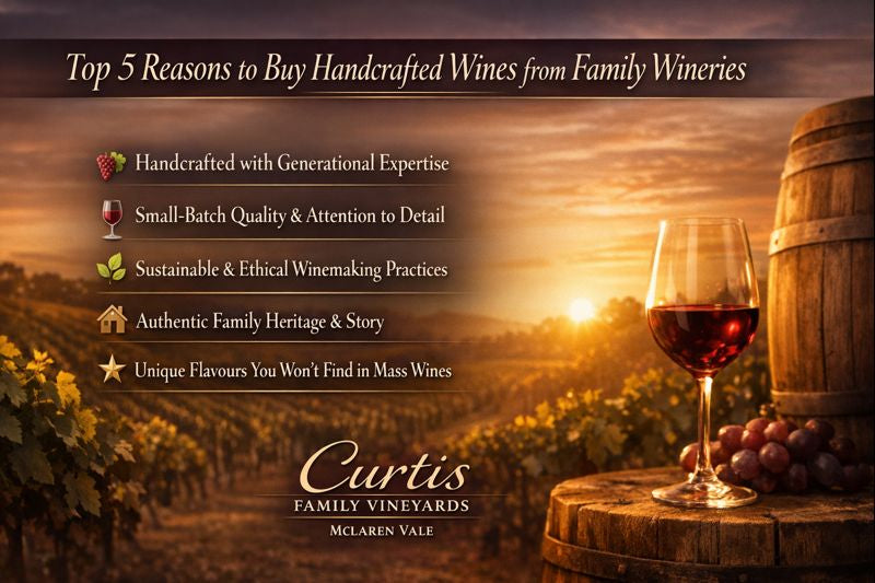 Top 5 Reasons To Buy Handcrafted Wines From Family Wineries - Curtis Family Vineyards